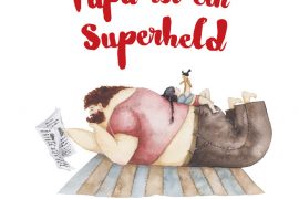 Cover des Buches "Papa ist ein Superheld" von Soosh